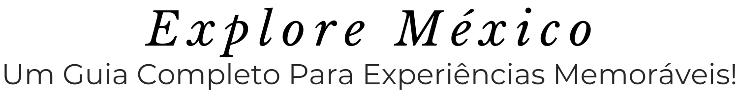 Explore México - Welcome to ABC